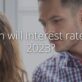 How high will interest rates rise in 2023?